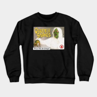 The Queen of Snakes! Crewneck Sweatshirt